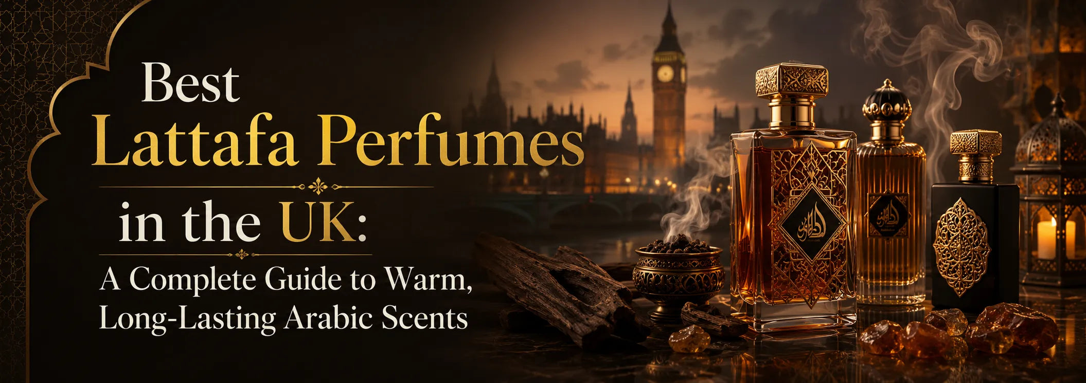 Best Lattafa Perfumes in the UK: A Complete Guide to Warm, Long-Lasting Arabic Scents